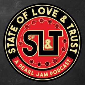 cover art for State of Love & Trust: A Pearl Jam Podcast