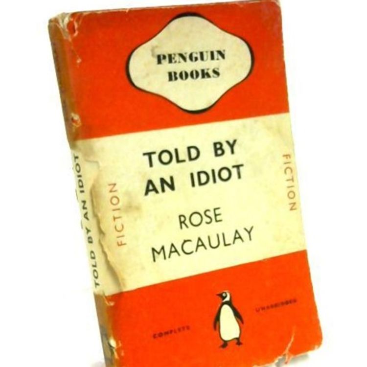cover art for Told by an Idiot by Rose Macaulay