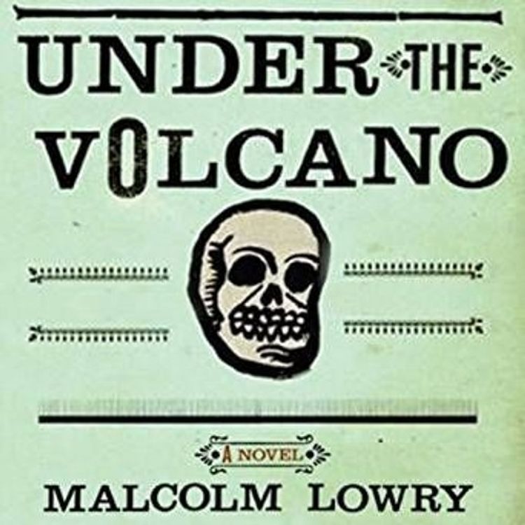 cover art for Under the Volcano by Malcolm Lowry