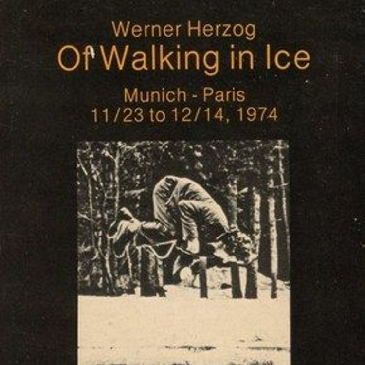 cover art for Of Walking in Ice by Werner Herzog