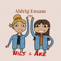 cover art for Aldrig Ensam med Nils och Åke
