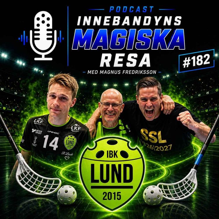 cover art for 182. IBK Lund: 465 dagar efter kraschen – från svek till SSL