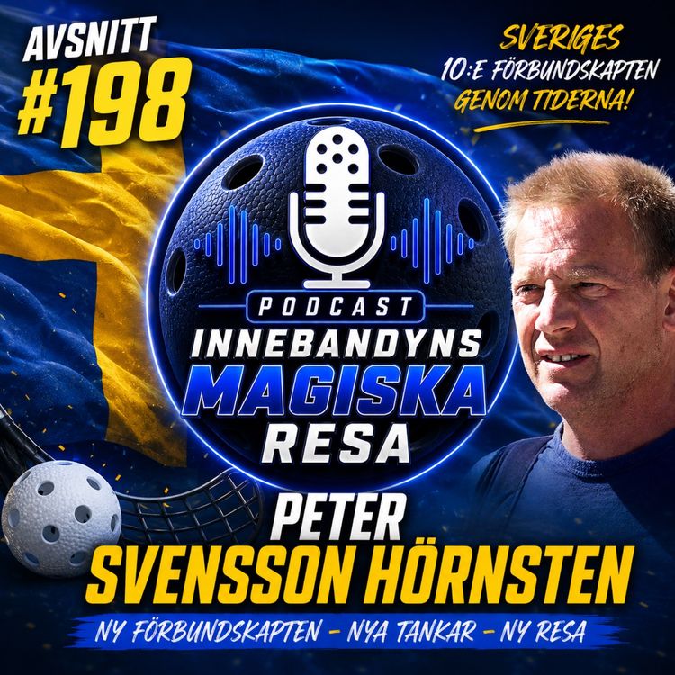 cover art for 198. Ny förbundskapten i Peter Svensson Hörnsten. Nya krav. Ett nytt Sverige.