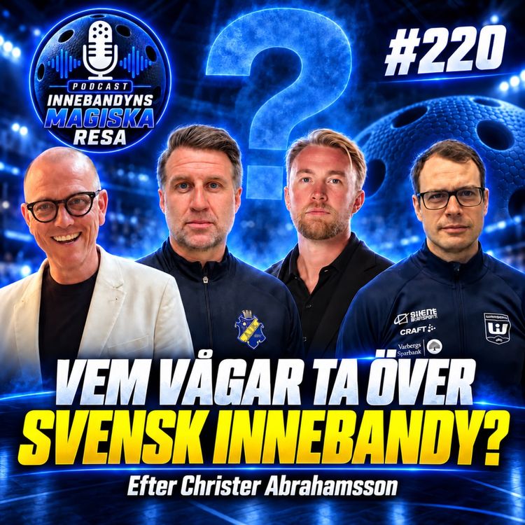 cover art for 220. Vem vågar ta över svensk innebandy?