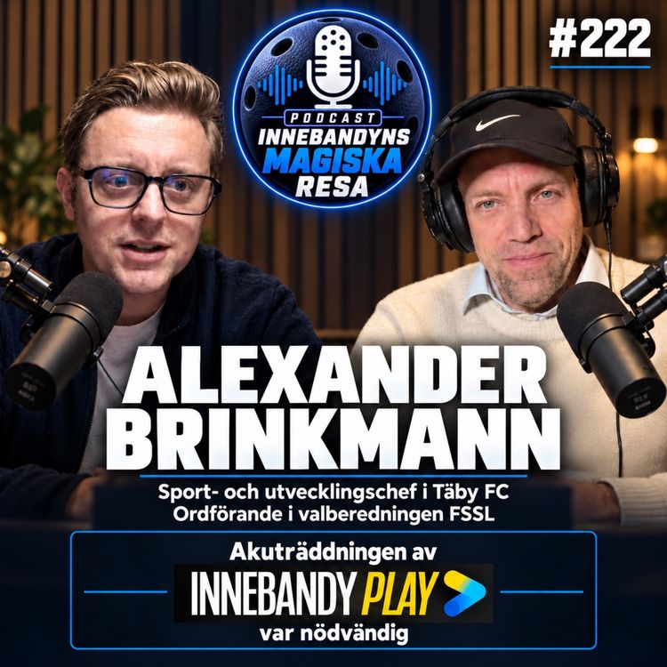 cover art for 222. Alexander Brinkmann: Akuträddningen av InnebandyPlay var nödvändig