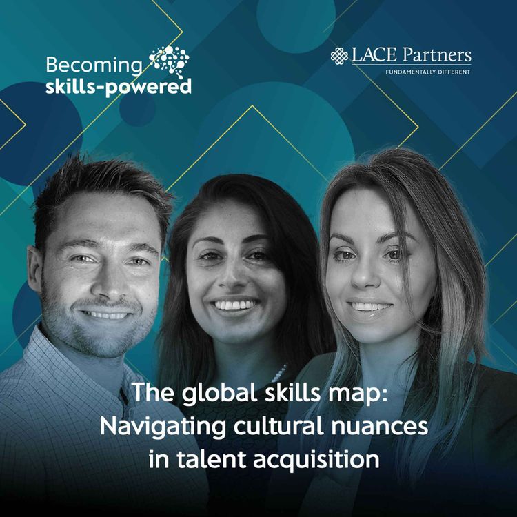 cover art for The global skills map: Navigating cultural nuances in talent acquisition