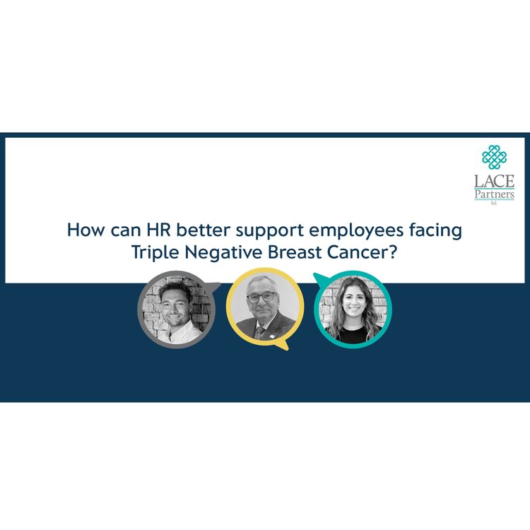 cover art for How HR can better support employees facing Triple Negative Breast Cancer?