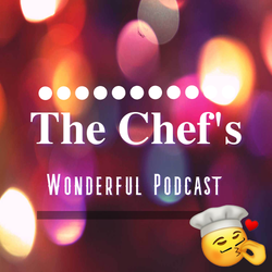 cover art for The Chef's Wonderful Podcast