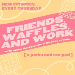 cover art for Friends, Waffles, and Work