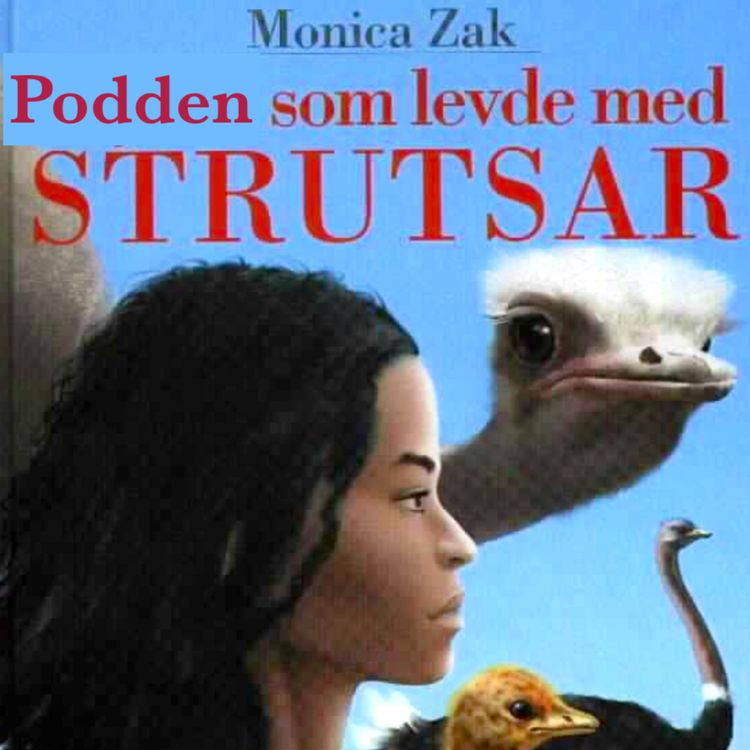 cover art for Avsnitt 7: Podden som levde med strutsar