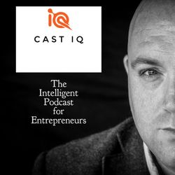 cover art for Cast IQ - The Intelligent Podcast For Entrepreneurs