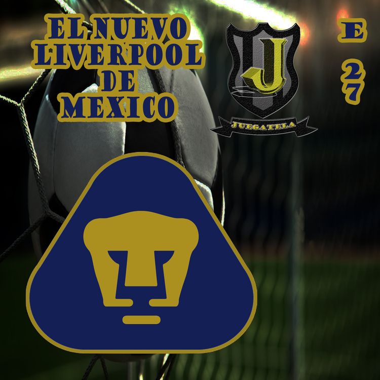 cover art for E27: El nuevo liverpool de México