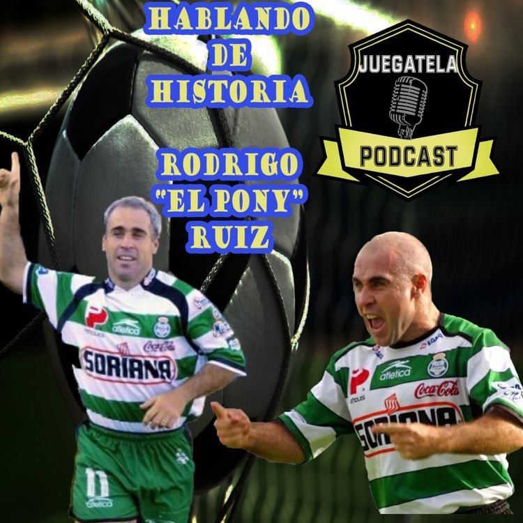 cover art for 17- Hablando de Historia- Rodrigo "El Pony" Ruiz