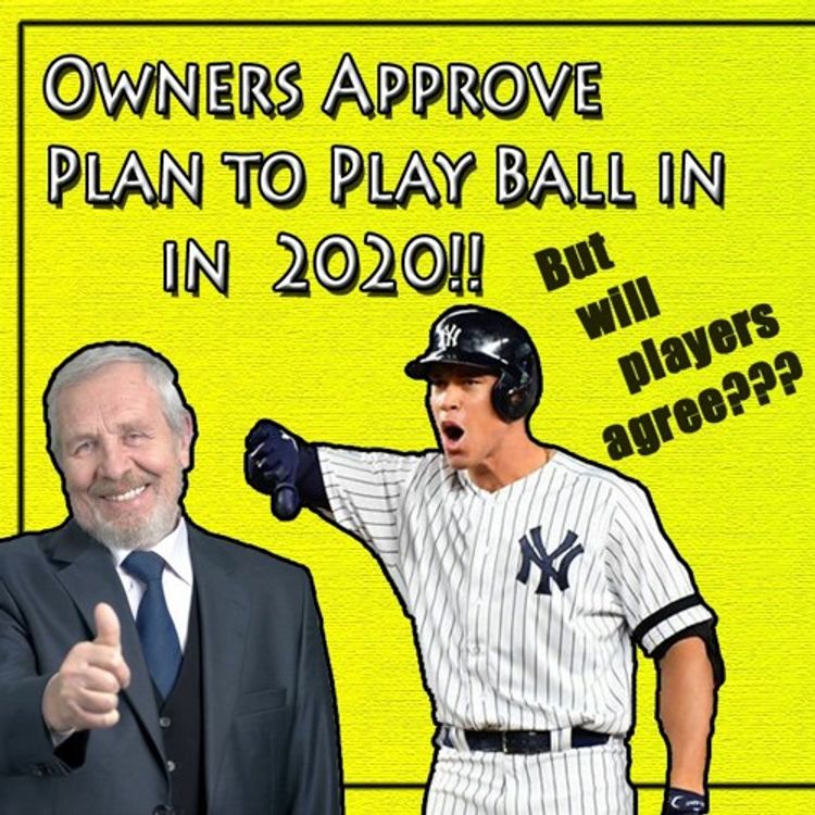 cover art for MLB Owners Approve Plan... But Will The Players?