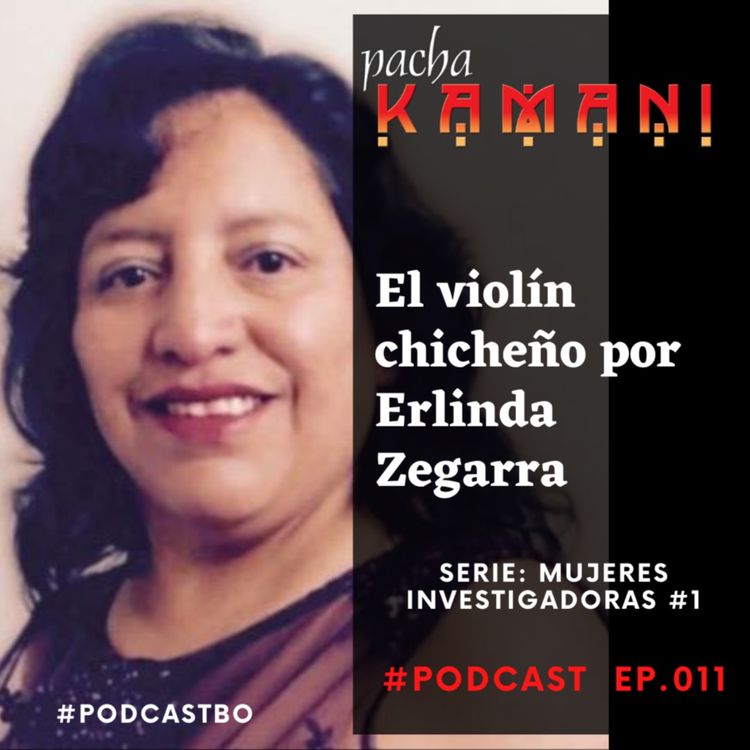 cover art for Ep #011 El violín chicheño por Erlinda Zegarra