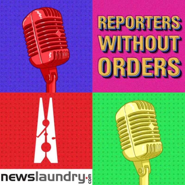cover art for Reporters Without Orders Ep 185: BJP bets on Taliban, Covid harms rural children’s learning