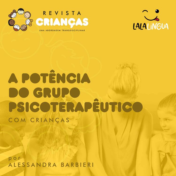 cover art for A potência do Grupo Psicoterapeutico com Crianças - por Alessandra Barbieri