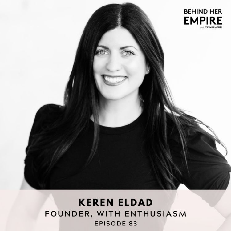 cover art for #83: Get Out of Your Own Way with Keren Eldad, Founder of With Enthusiasm