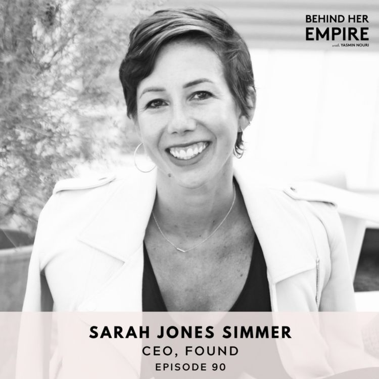 cover art for #89: You’ll Regret Not Starting Today with Sarah Jones Simmer, CEO of Found