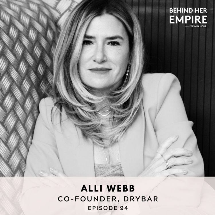 cover art for #94: Building Drybar, Overcoming Depression & Living a Purposeful Life with Alli Webb, Co-Founder of Drybar