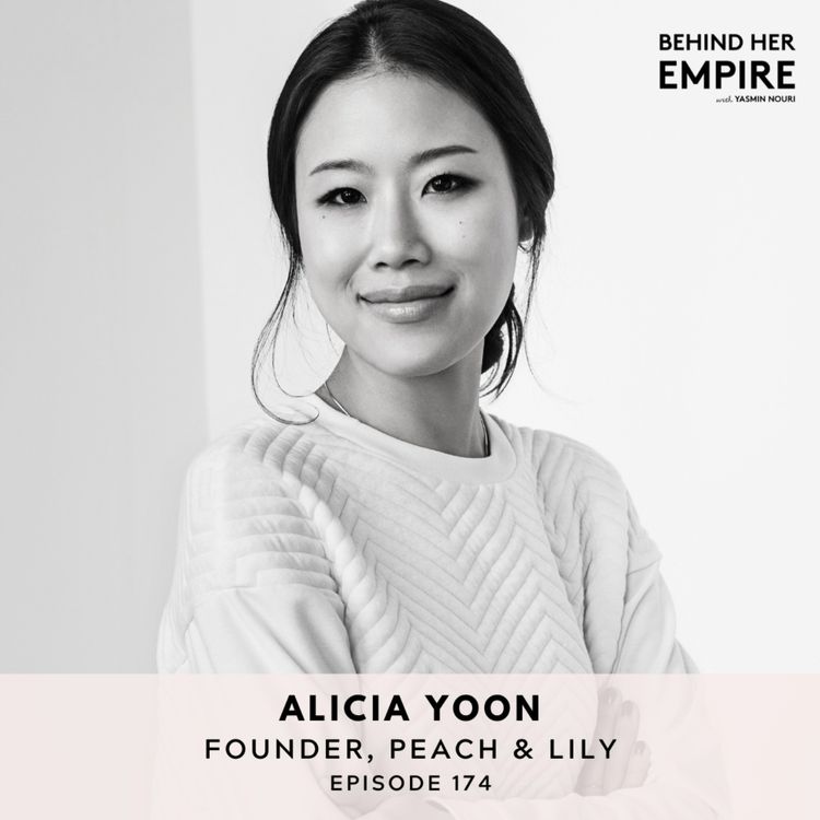 cover art for #174: An Honest Conversation About Taking the Leap From Corporate & Creating Your Dream Business with Alicia Yoon, Founder of Peach & Lily