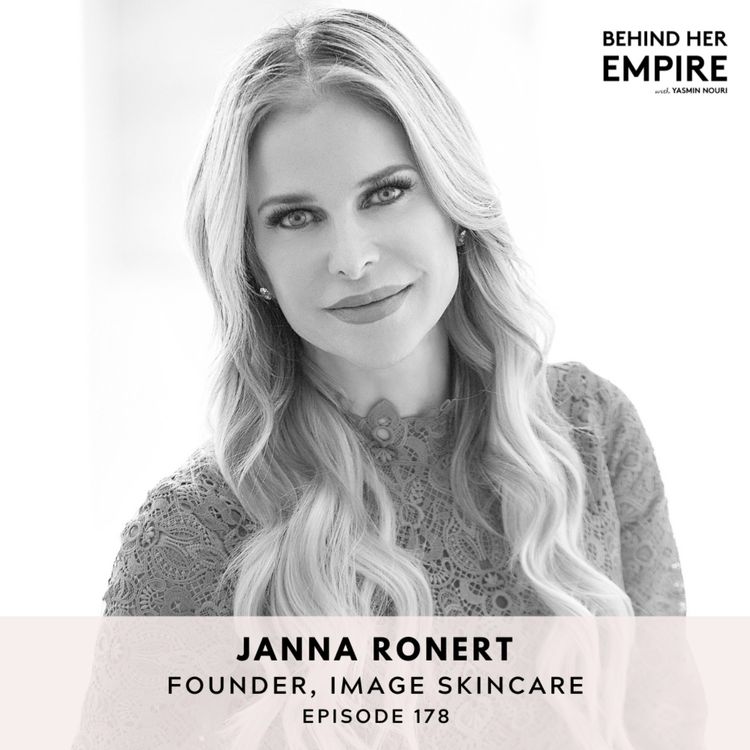 cover art for #178: Tapping Into the Power of Visualization, Unlocking Radical Self Awareness & Doubling Down on Your Strengths with Janna Ronert, Founder of IMAGE Skincare