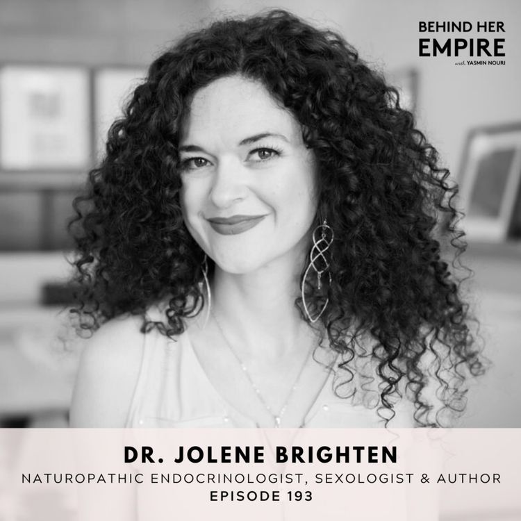 cover art for #193: Is This Normal? Understanding Sex, Hormones, Periods & Everything Else You’ve Wanted to Know About Your Body with Dr. Jolene Brighten