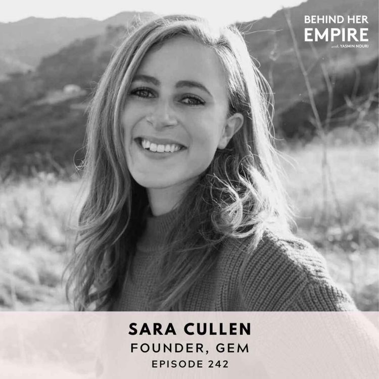 cover art for #242: How to Test, Validate & Launch Your Next Dream Business with Sara Cullen, Founder of GEM