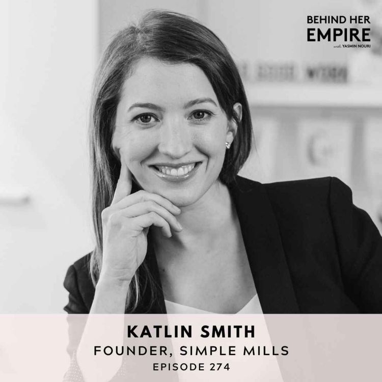 cover art for #274: Simple Mills Founder: Breaking Free From the Corporate Grind, the Power of Being Scrappy & Disrupting a Category With No Formal Experience – Katlin Smith
