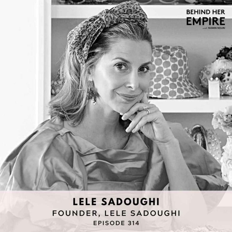 cover art for Why Perfectionism is Holding You Back, How Corporate Experience Can Prepare You For Entrepreneurship & Breaking into Fashion with No Network with Lele Sadoughi, Founder of Lele Sadoughi