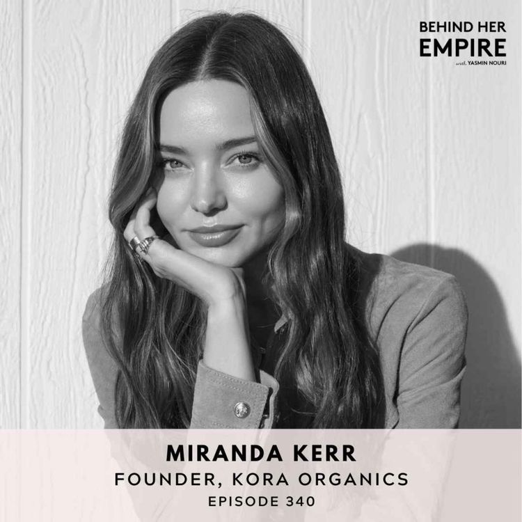 cover art for From Supermodel to CEO: Miranda Kerr’s Untold Story of Risk, Resilience, Reinvention and Legacy