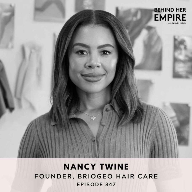 cover art for Mindset Over Experience: How to Keep Going When the Path Isn’t Clear with Nancy Twine, Founder of Briogeo