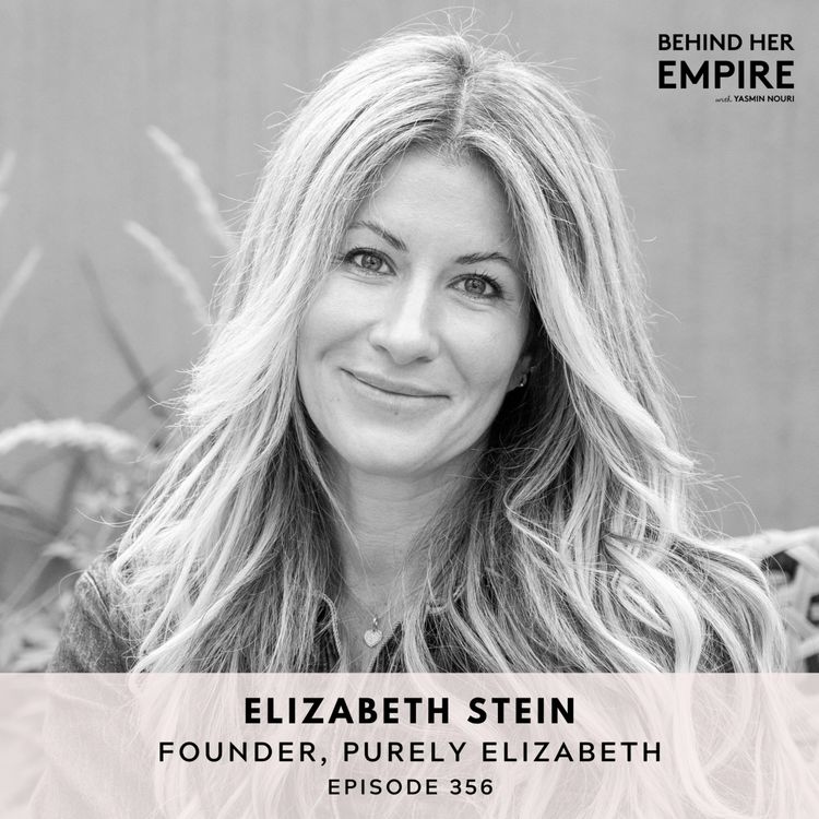 cover art for #356: How This Founder Turned $5,000 and a Dream Into a $100M+ Wellness Brand with Elizabeth Stein, Founder of Purely Elizabeth