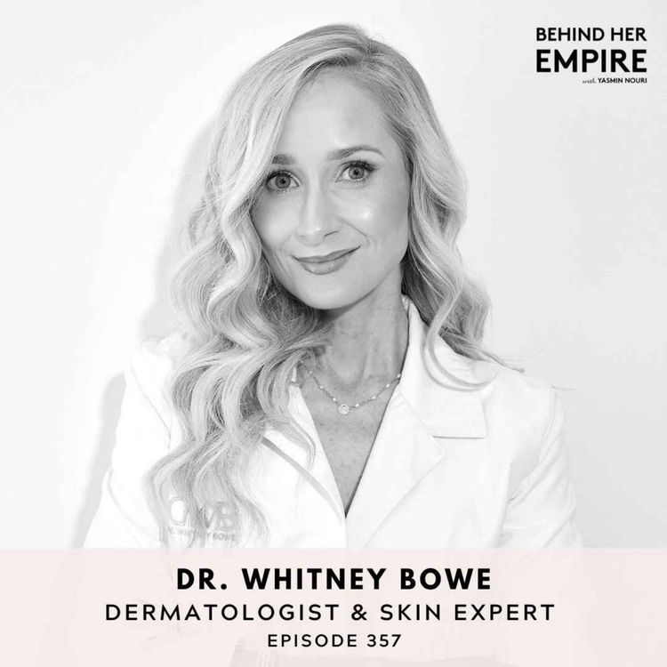 cover art for #357: Skin Doctor Shares Best & Worst Habits For Youthful, Glowing Skin at Any Age and the Truth About Collagen, Red Light Therapy, and More with Dr. Whitney Bowe
