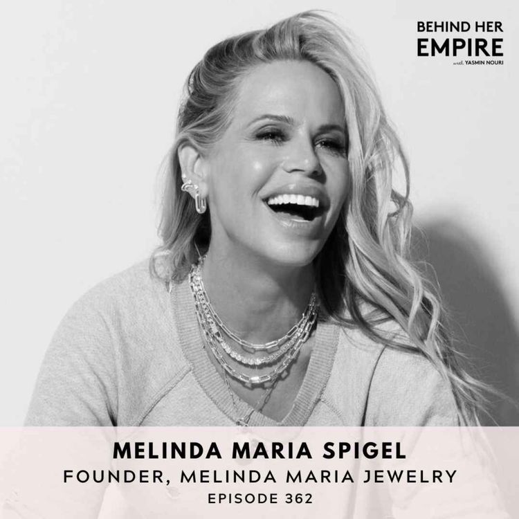 cover art for #362: “My Plan B Was No Plan B” - Game Shows, Grit & Glamour in Building a Multi-Million Dollar Jewelry Empire with Melinda Maria Spigel, Founder of Melinda Maria Jewelry