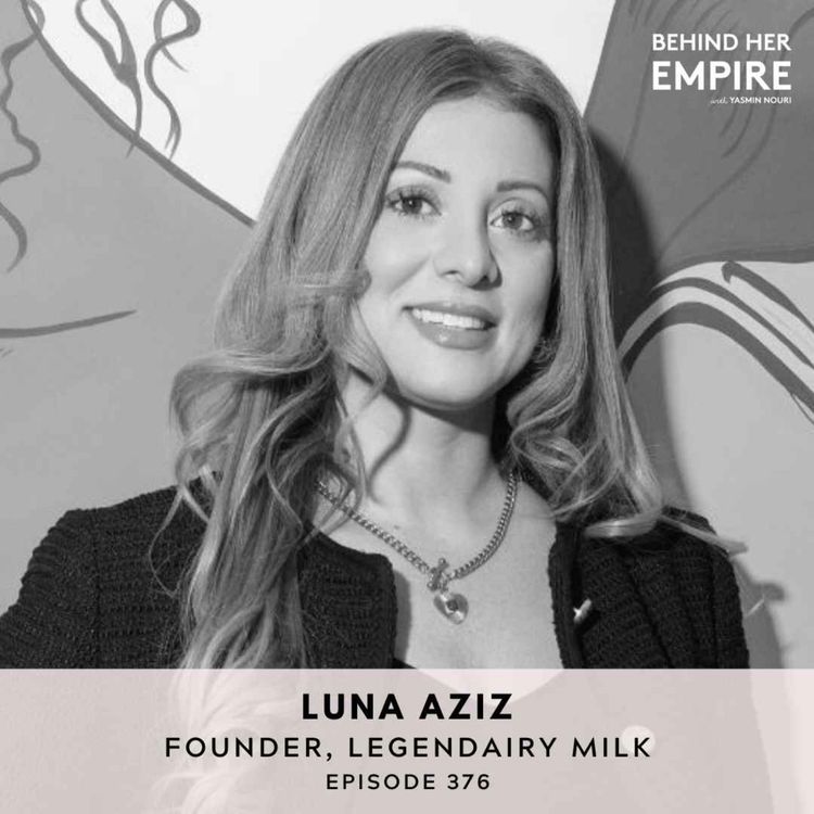 cover art for #376: No Investors. No Ads. How to Launch and Scale Through Word of Mouth with Luna Aziz, Founder of Legendairy Milk