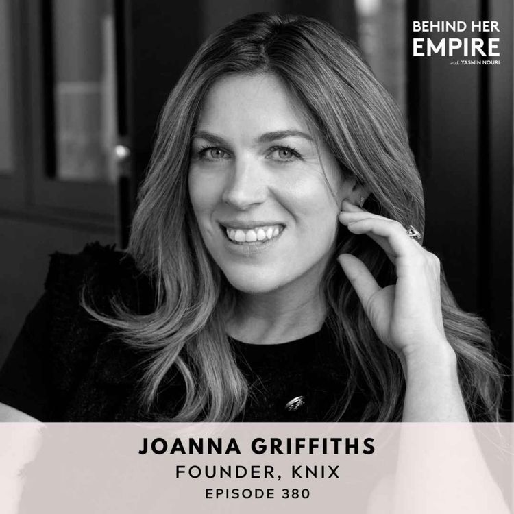 cover art for #380: How This Founder Overcame Doubts & Made History With a $320 Million Dollar Exit With Joanna Griffiths, Founder of Knix