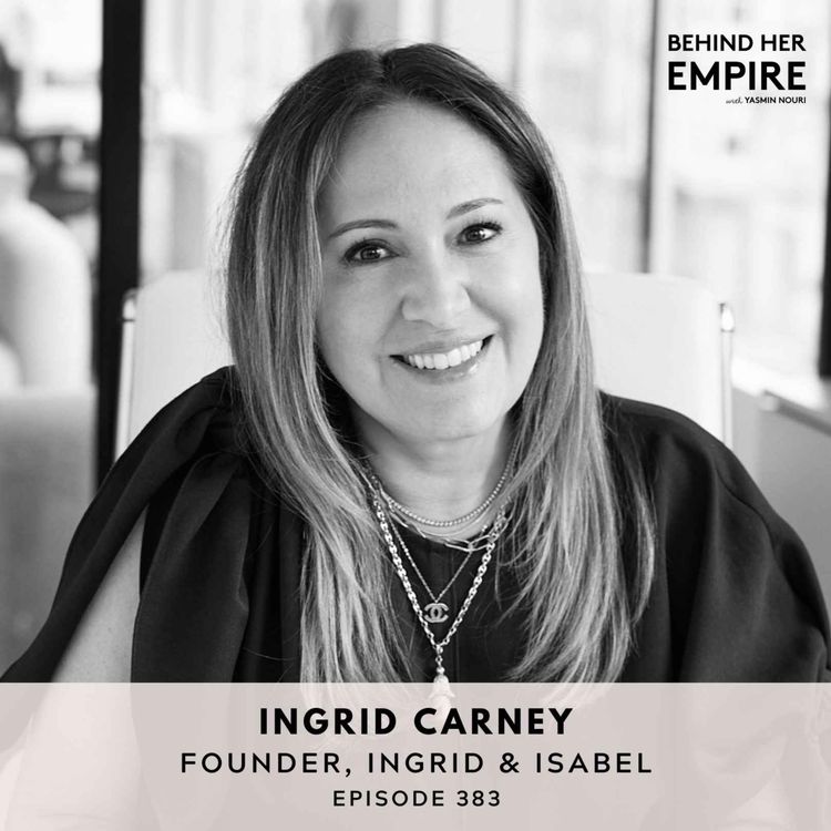 cover art for #383: “You're Not Behind, You're Just Building": How This Founder Built America's #1 Maternity Brand With $28K, No Connections & Zero Permission to Start - Ingrid Carney, Founder of Ingrid & Isabel