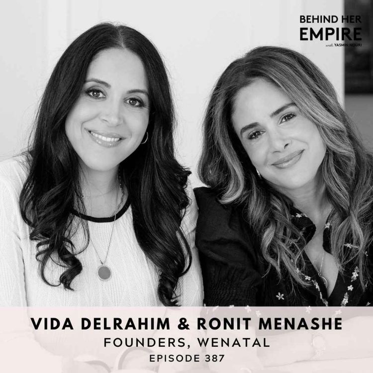 cover art for #387: Rethinking Fertility: Why You're Not Too Old & Men Are Half the Equation with Ronit Menashe & Vida Delrahim, co-founders of WeNatal
