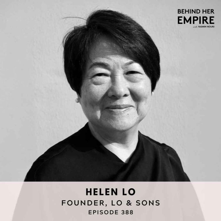 cover art for #388: It's Never Too Late: How a 65-Year-Old Retiree Built a Multi-Million Dollar Brand with Helen Lo, Founder of Lo & Sons