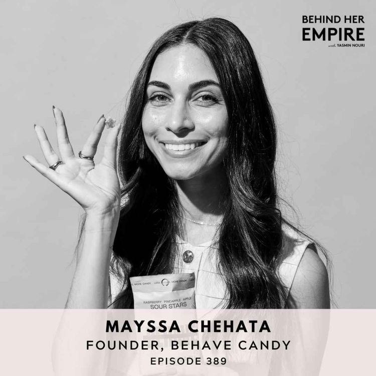 cover art for #389: "I Was 60 Days From Bankruptcy": How Manifestation, Inner Child Work & One Viral Video Saved Her Company & Rebuilt Her Life with Mayssa Chehata, Founder of BEHAVE