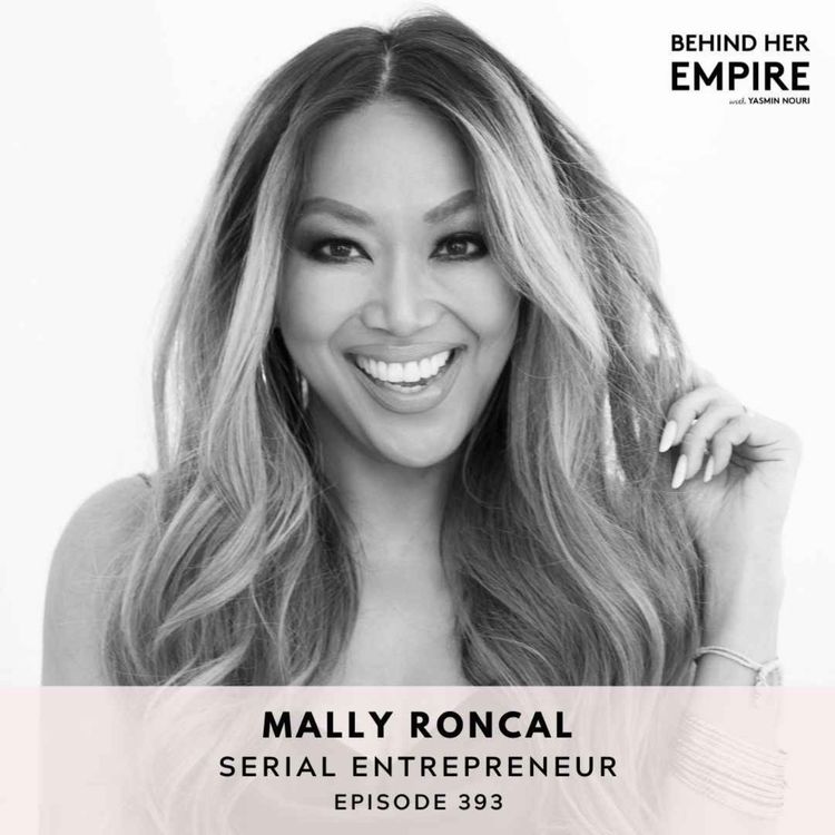 cover art for #393: She Worked for Everyone Else Before Betting on Herself — How Beyoncé's Makeup Artist Finally Built Her Own Brand with Mally Roncal, TV Personality & Serial Entrepreneur