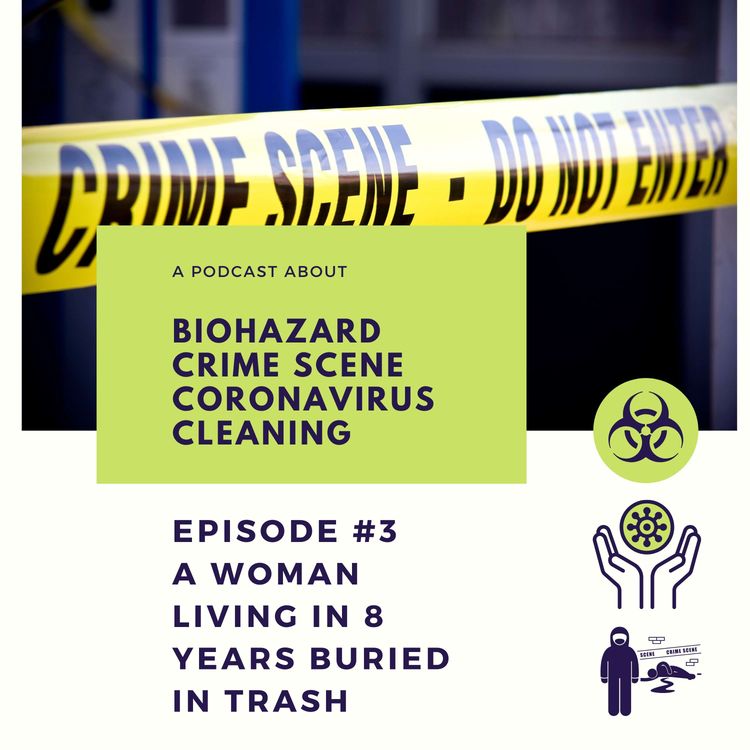 cover art for Episode 3 : A Woman Living in 8 Years Buried in Trash
