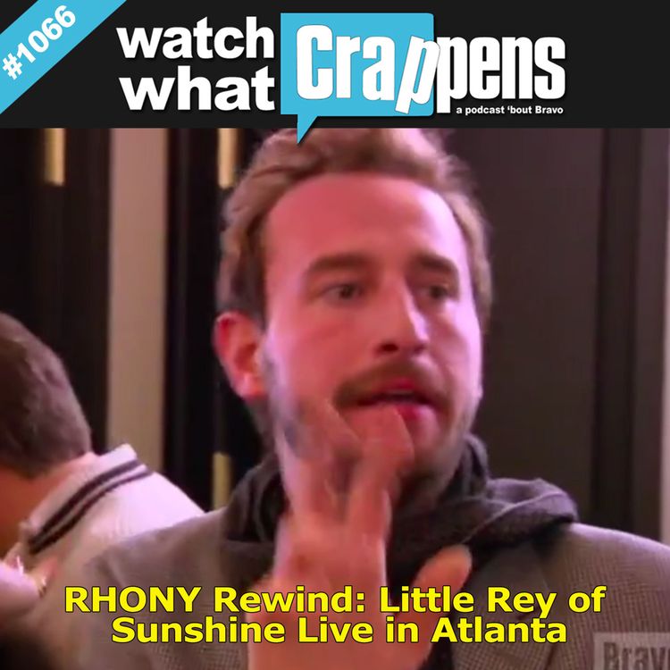 cover art for RHONY Rewind: Little Rey of Sunshine Live in Atlanta