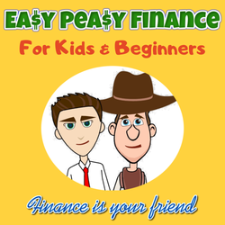 cover art for Easy Peasy Finance for Kids and Beginners