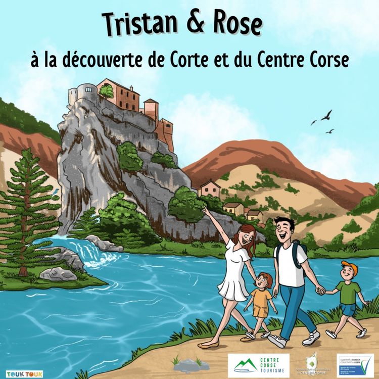 cover art for Tristan & Rose à la découverte de Corte et du Centre Corse