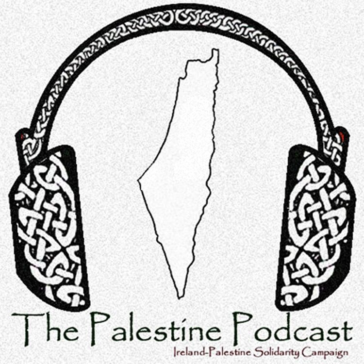 cover art for Palestine Podcast #36: Diana Buttu on ‘The New Nakba: Israel’s Annexation Plan’