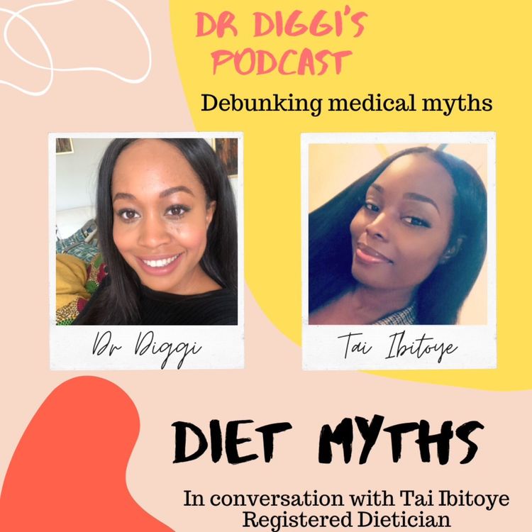 cover art for Episode 4: Diet Myths with Tai Ibitoye, Registered Dietician