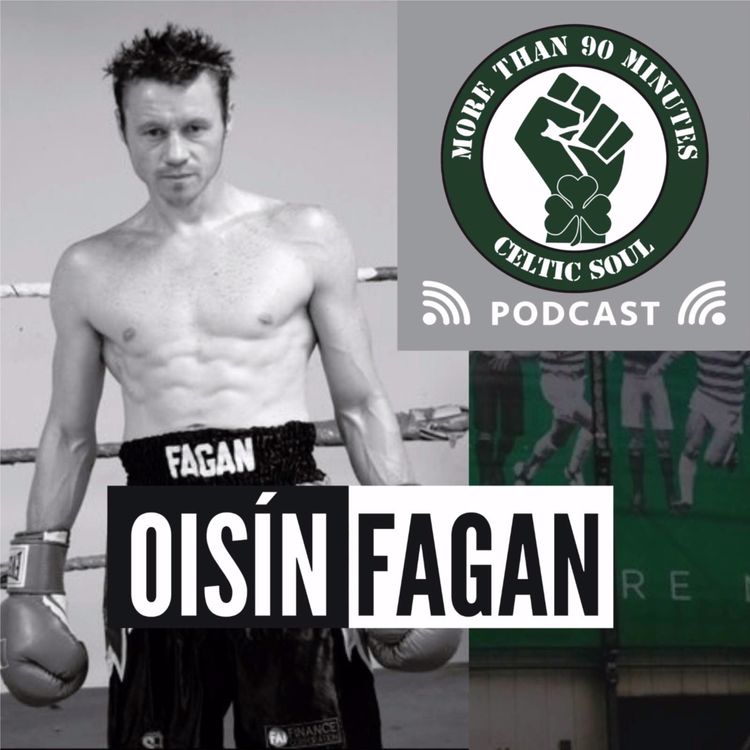 cover art for Celtic Soul Podcast Episode 93 Oisín Fagan (Champion Boxer)