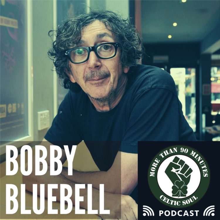 cover art for Celtic Soul Podcast Episode 119 Bobby Bluebell ( The Bluebells) 